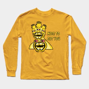 Nice To Eat You Long Sleeve T-Shirt